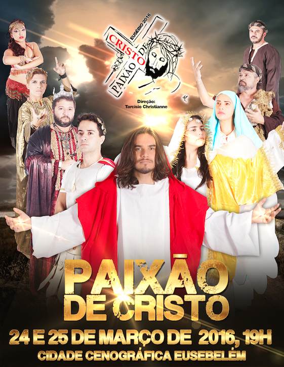 Eusébio conclui preparativos para a Paixão de Cristo 2016