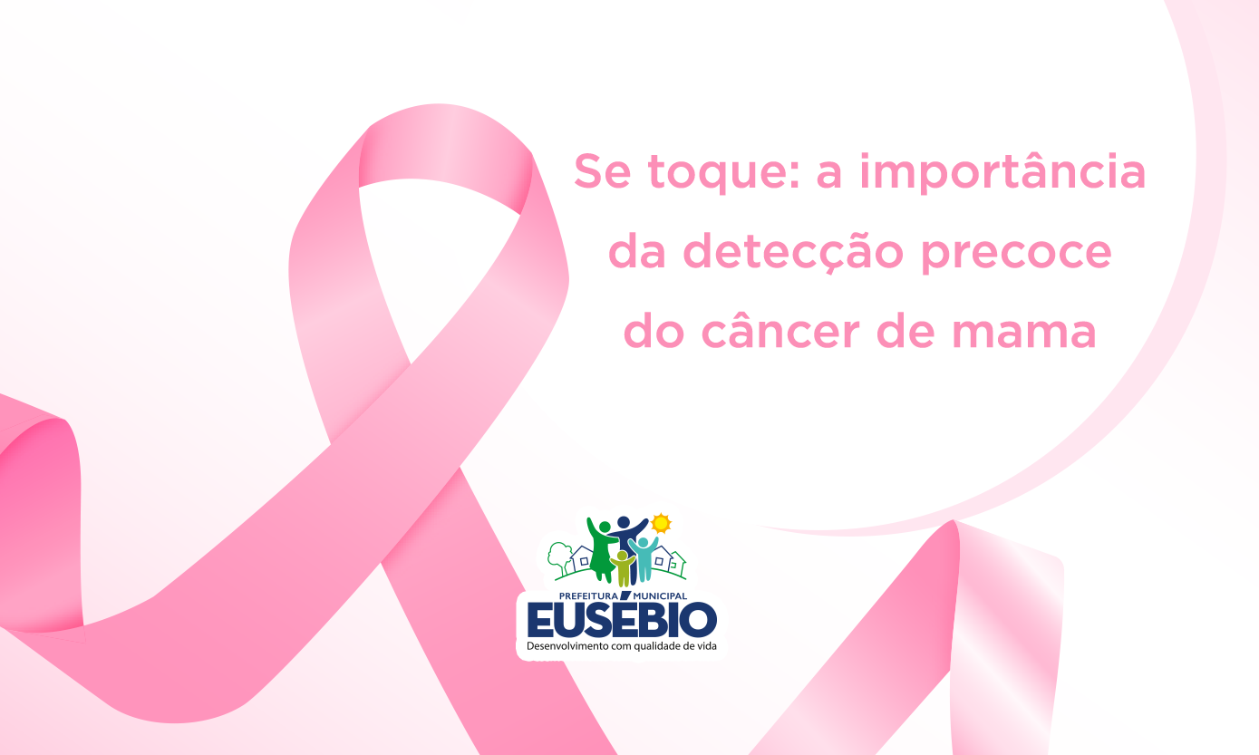 Eusébio lança a campanha Outubro Rosa, de prevenção ao câncer de mama, no dia 11