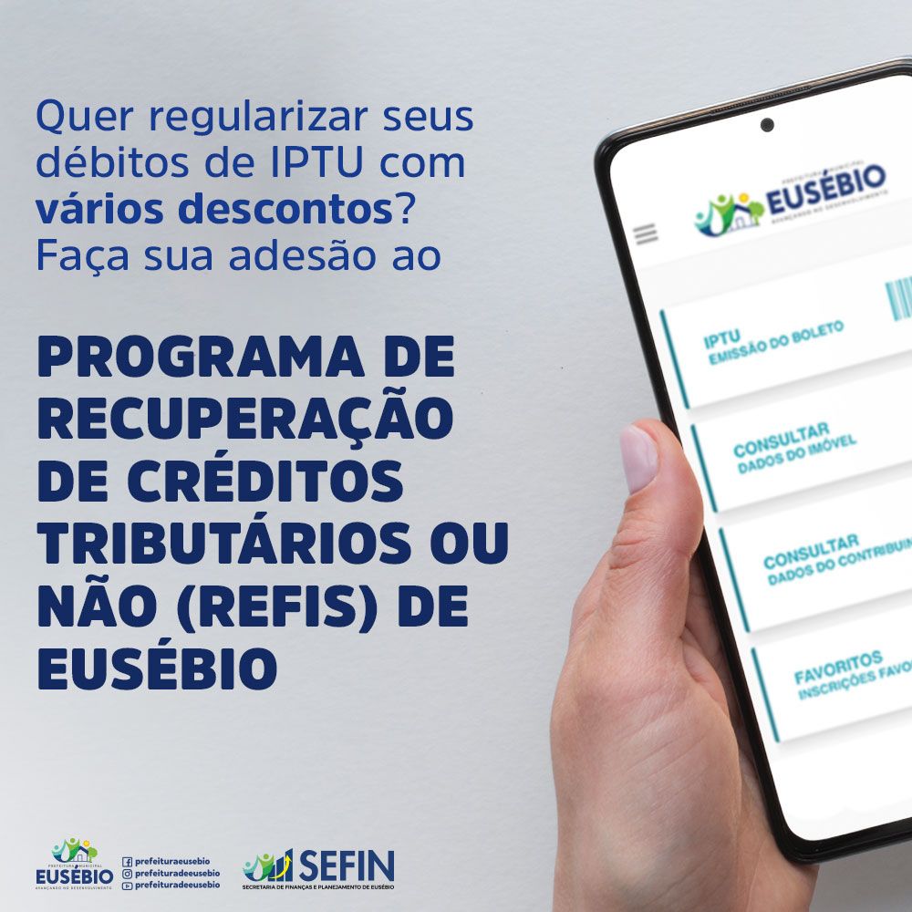 Prefeitura de Eusébio lança REFIS extraordinário para que contribuinte coloque seus impostos atrasados em dia com descontos vantajosos