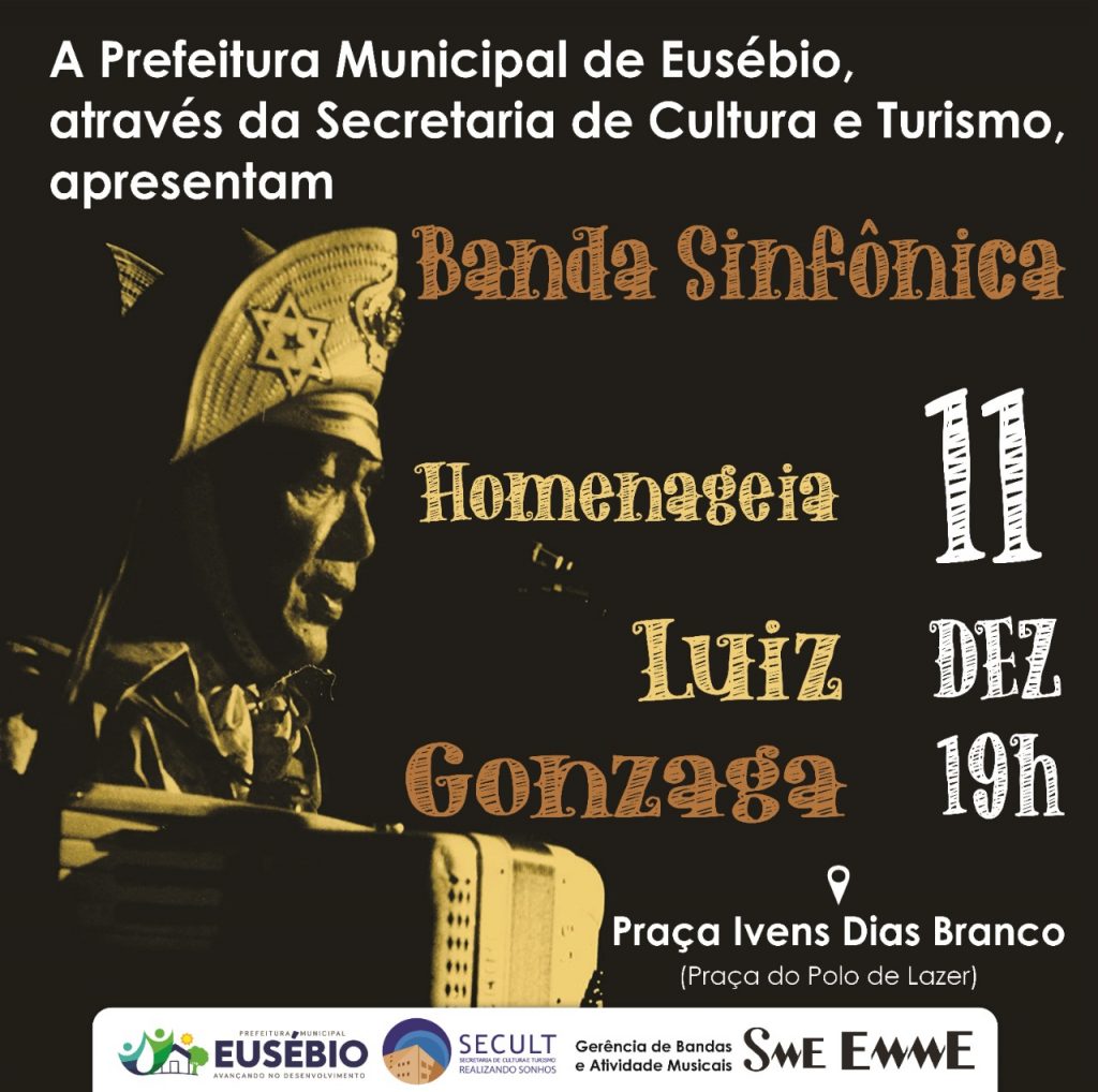 Banda Sinfônica do Eusébio homenageia os 110 anos de Luiz Gonzaga com apresentação neste domingo